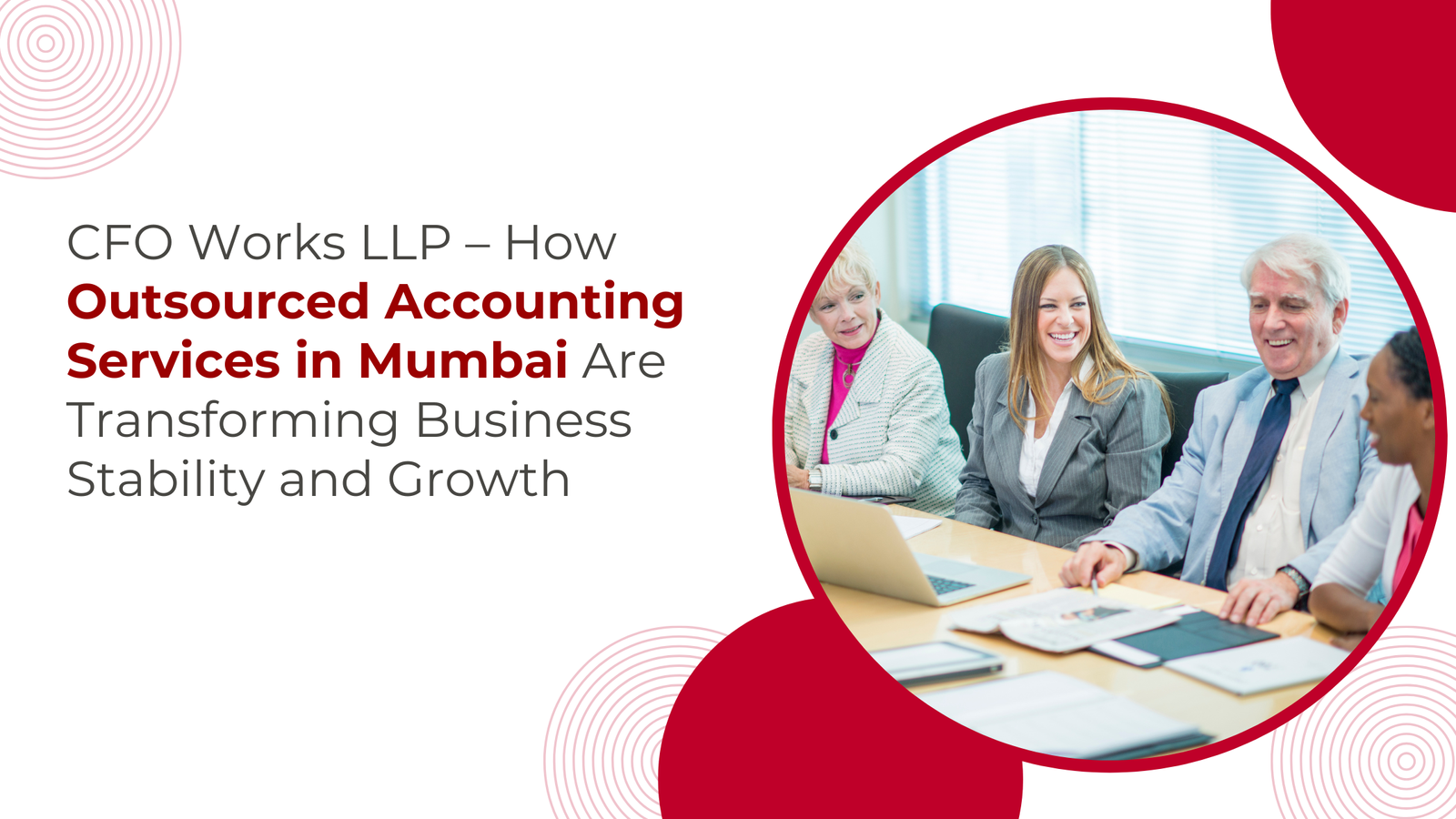 CFO Works LLP – How Outsourced Accounting Services in Mumbai Are Transforming Business Stability and Growth